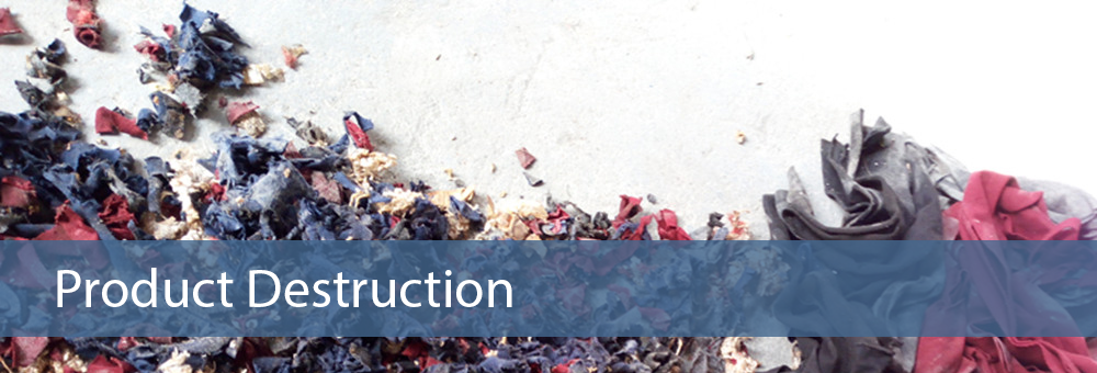 Product Destruction